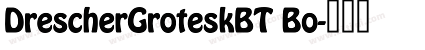 DrescherGroteskBT Bo字体转换